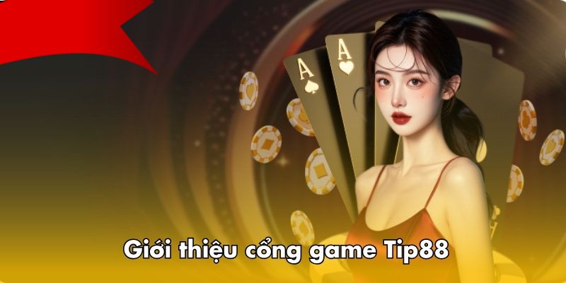 Giới thiệu tip88 siêu chất lượng